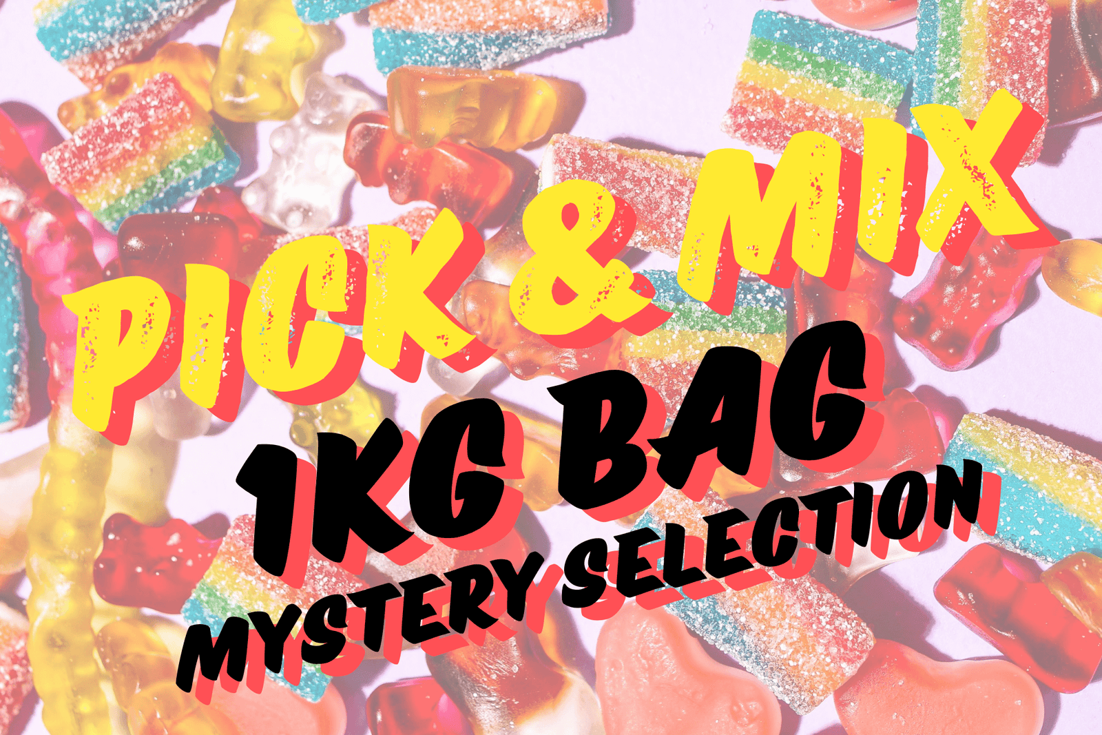 Pick & Mix Mystery Selection 